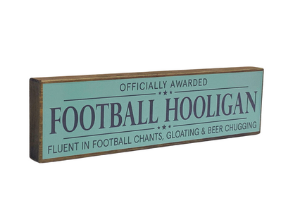 Football Hooligan | Rustic Block Shelf Sitter