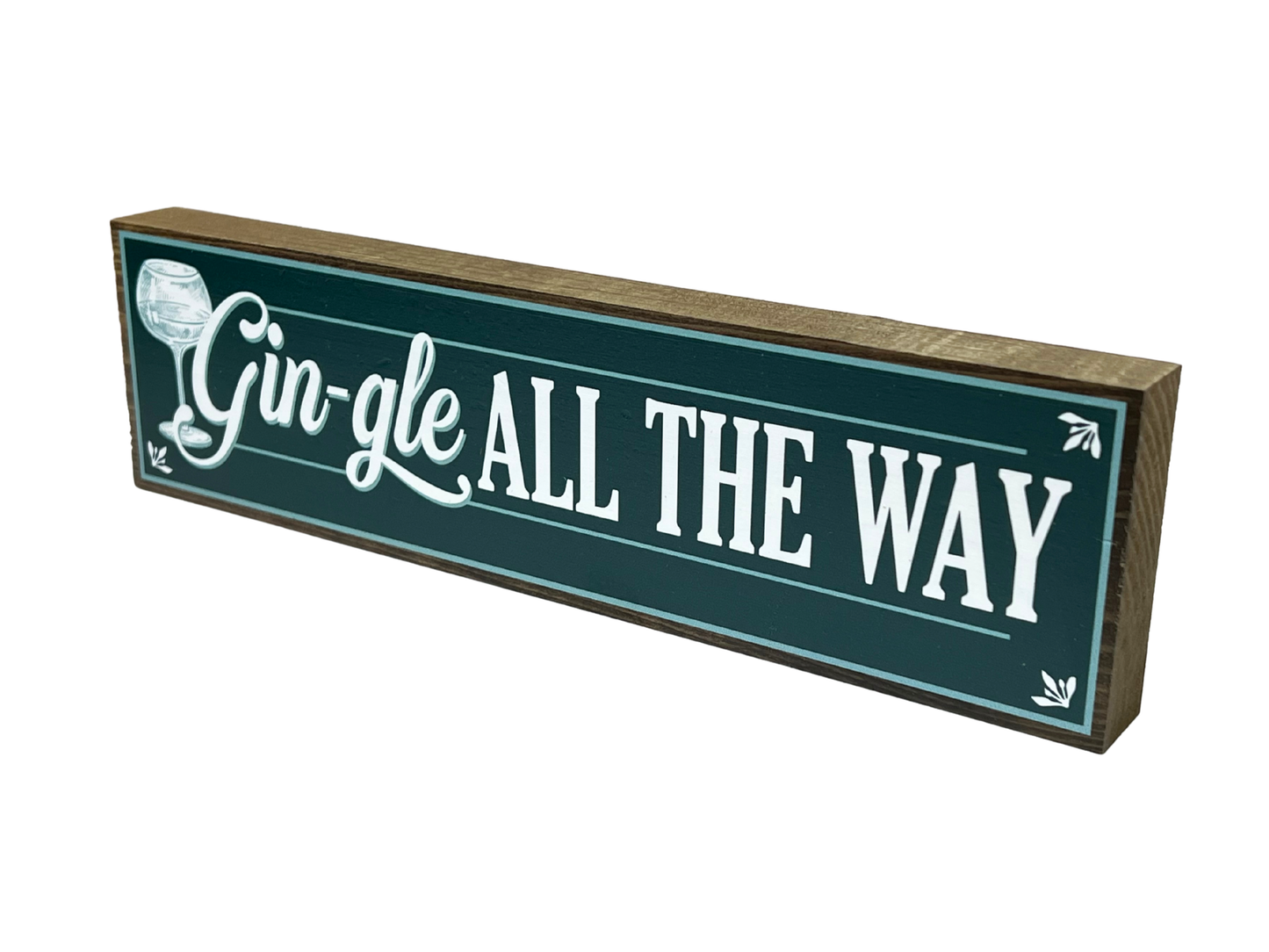 Gin-gle All The Way | Rustic Christmas Shelf Sitter