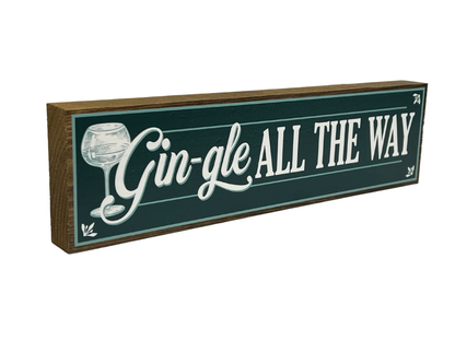 Gin-gle All The Way | Rustic Christmas Shelf Sitter