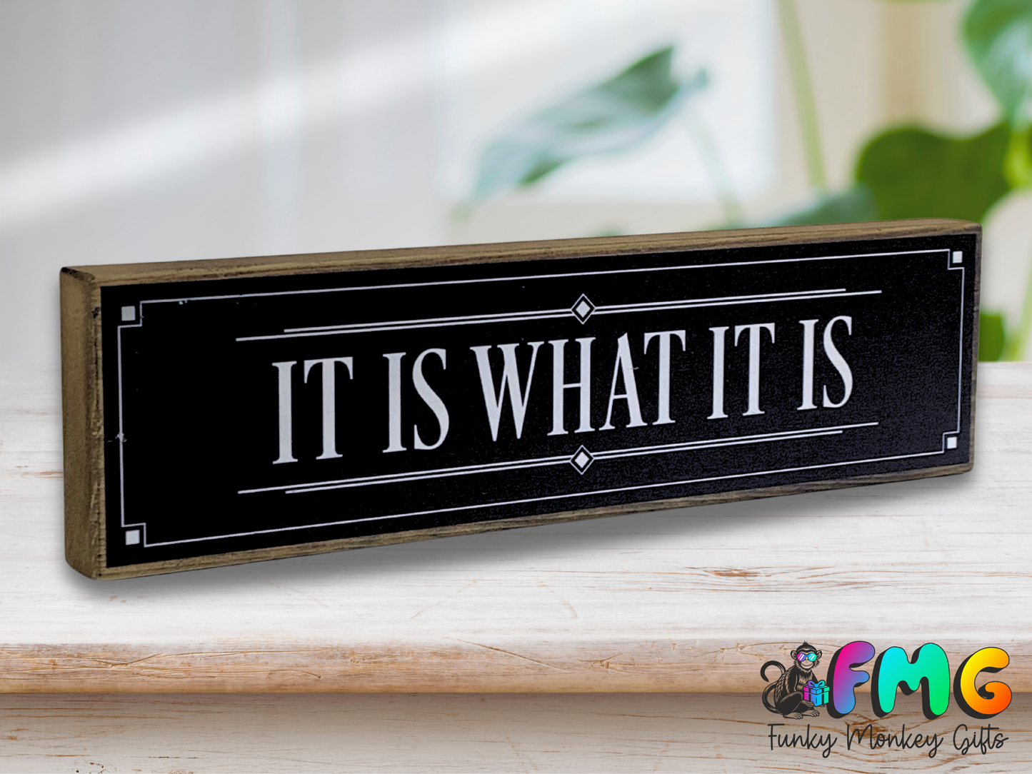 It Is What It Is | Rustic Block Shelf Sitter