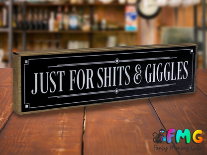 Just For Shits & Giggles | Rustic Block Shelf Sitter
