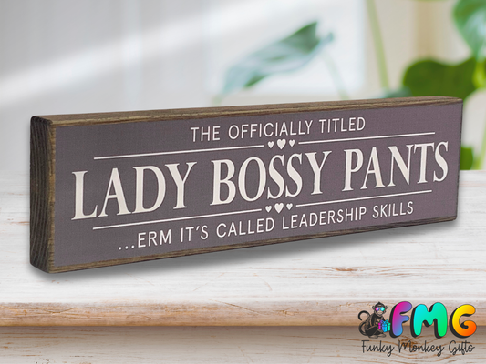 Lady Bossy Pants | Rustic Block Shelf Sitter