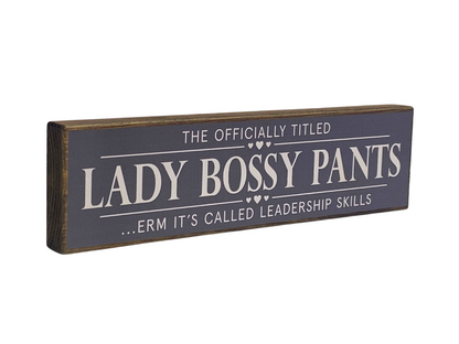 Lady Bossy Pants | Rustic Block Shelf Sitter