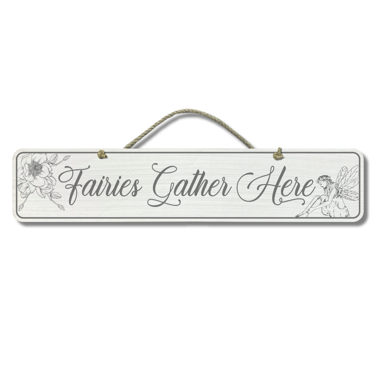 Fairies Gather Here - Wooden Outdoor Garden Sign
