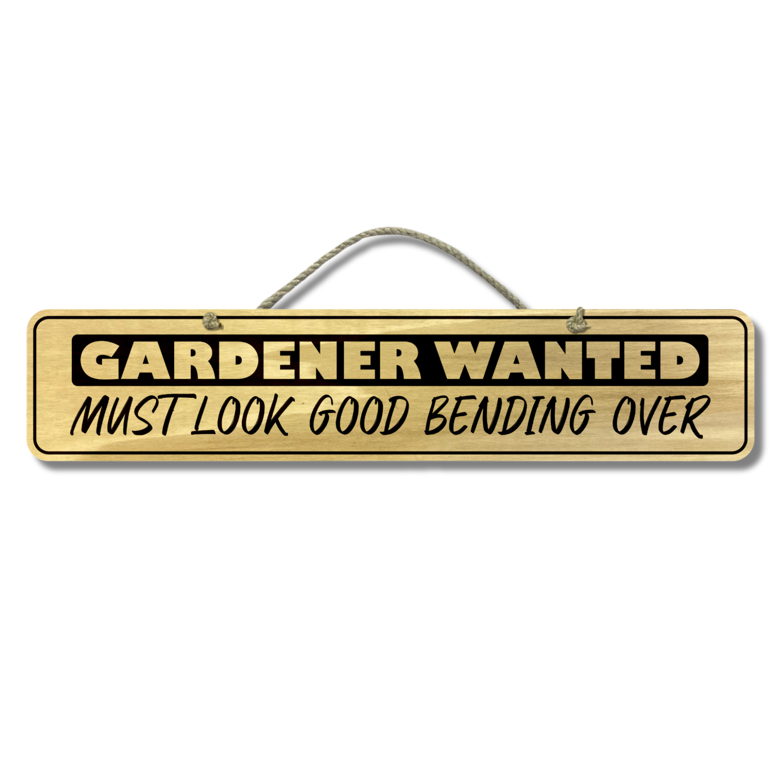 Gardener Wanted - Wooden Outdoor Garden Sign