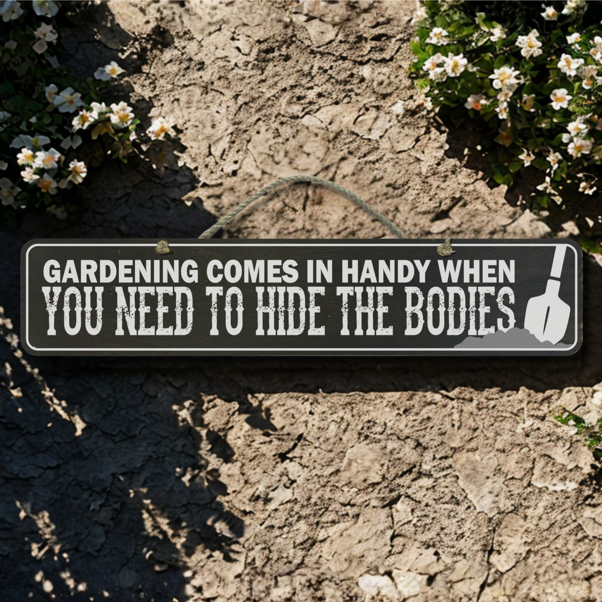 Hide The Bodies - Wooden Outdoor Garden Sign
