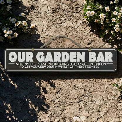 Our Garden Bar - Wooden Outdoor Sign