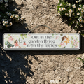 Flying With The Fairies - Wooden Outdoor Garden Sign