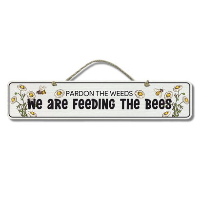 Pardon The Weeds - Wooden Outdoor Sign