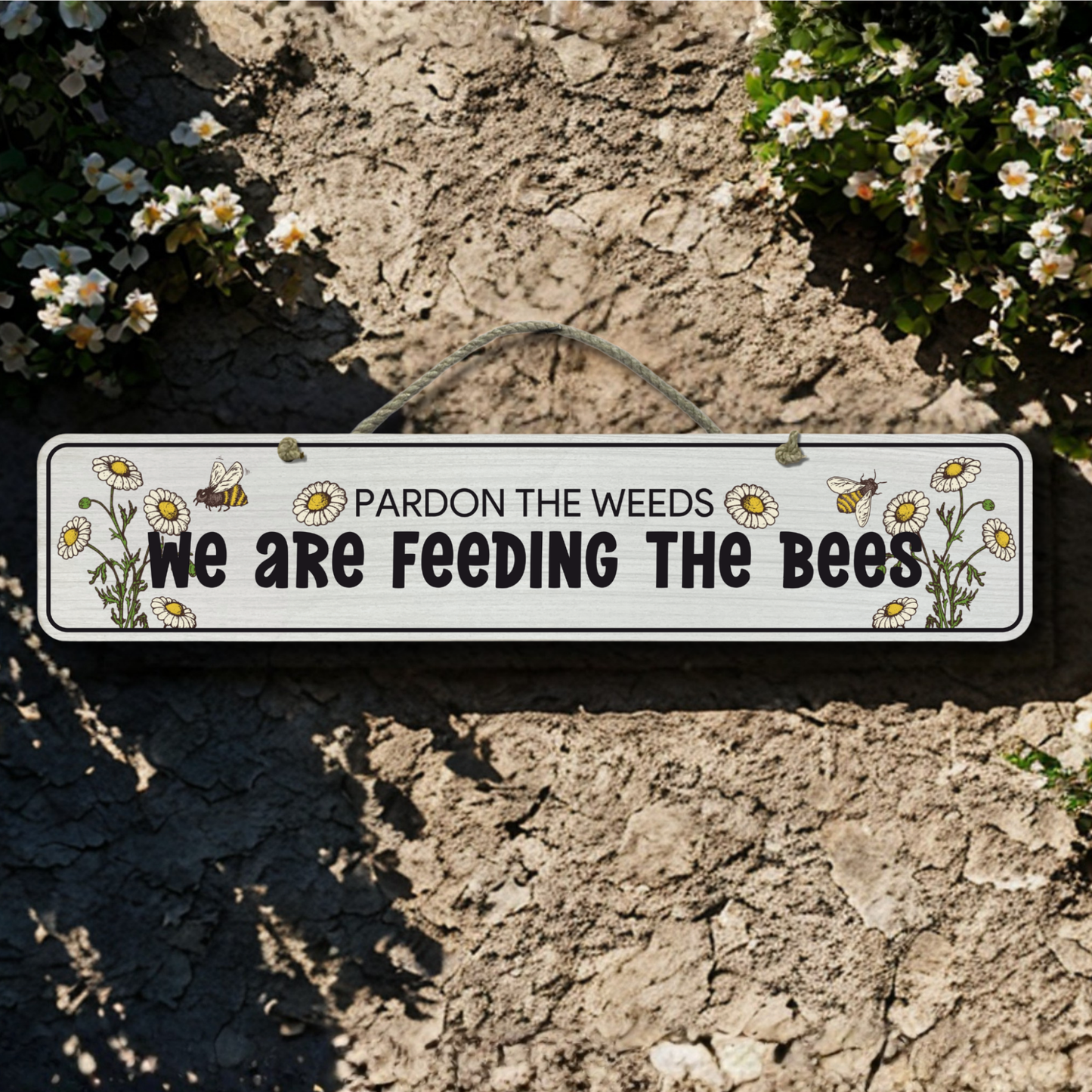 Pardon The Weeds - Wooden Outdoor Sign