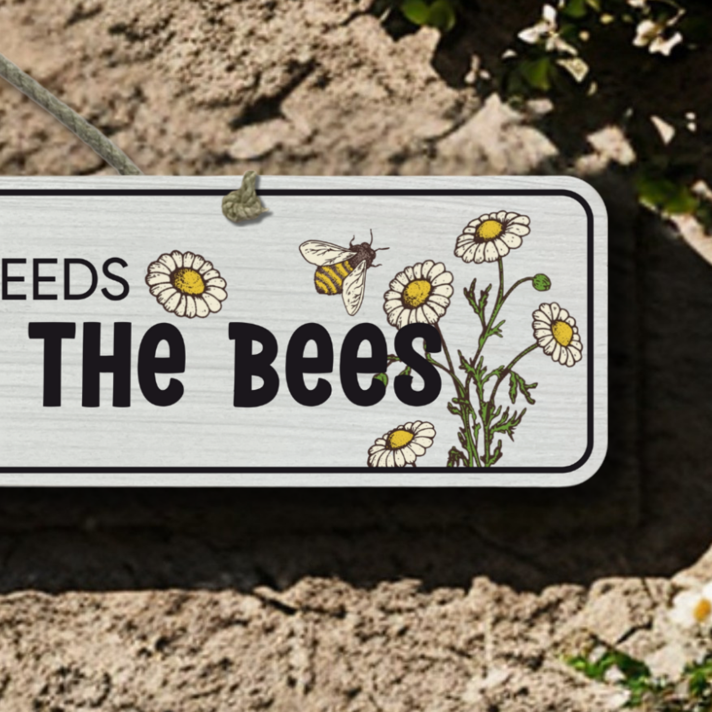 Pardon The Weeds - Wooden Outdoor Sign