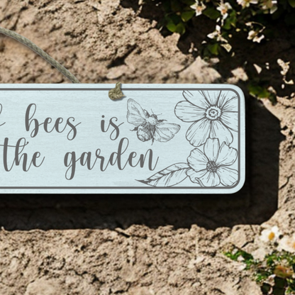 Hum Of The Bees - Wooden Outdoor Sign