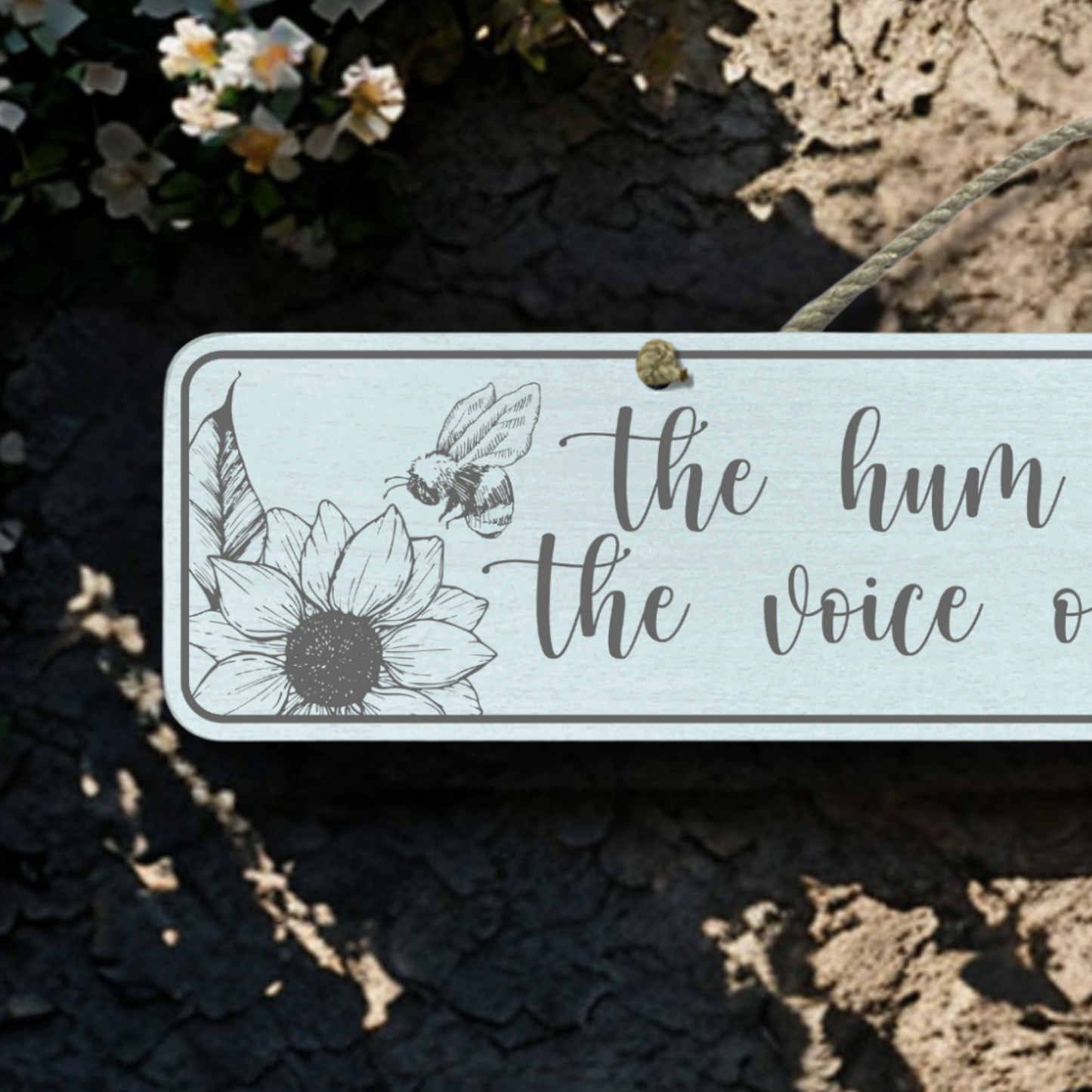 Hum Of The Bees - Wooden Outdoor Sign