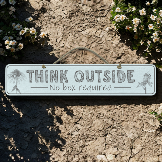Think Outside - Wooden Outdoor Garden Sign