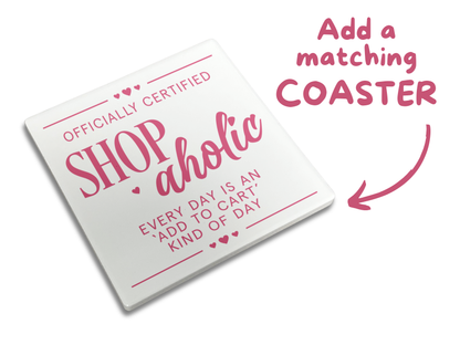 Shopaholic - Ceramic Mug