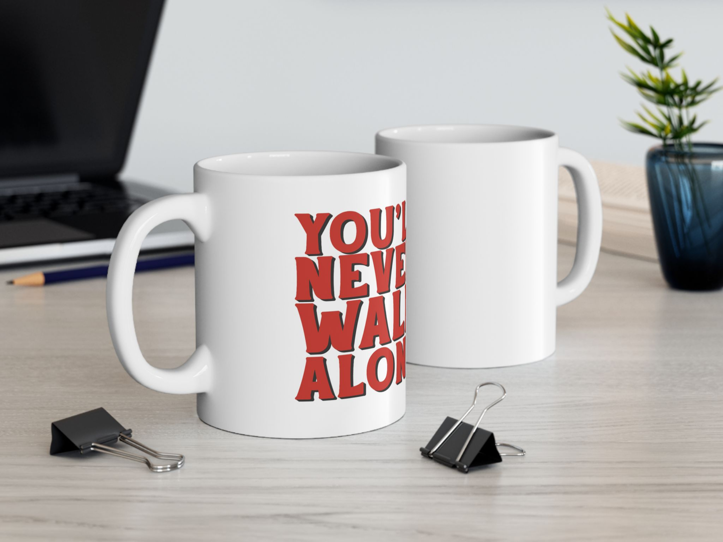 You'll Never Walk Alone | Ceramic Mug