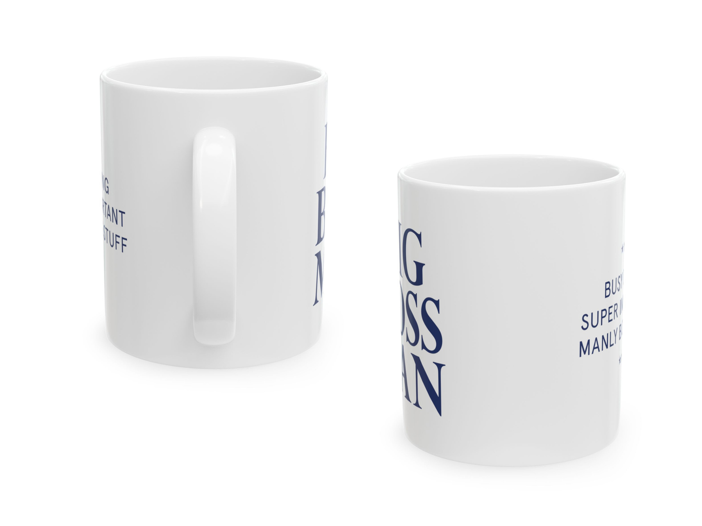 Big Boss Man - Ceramic Mug