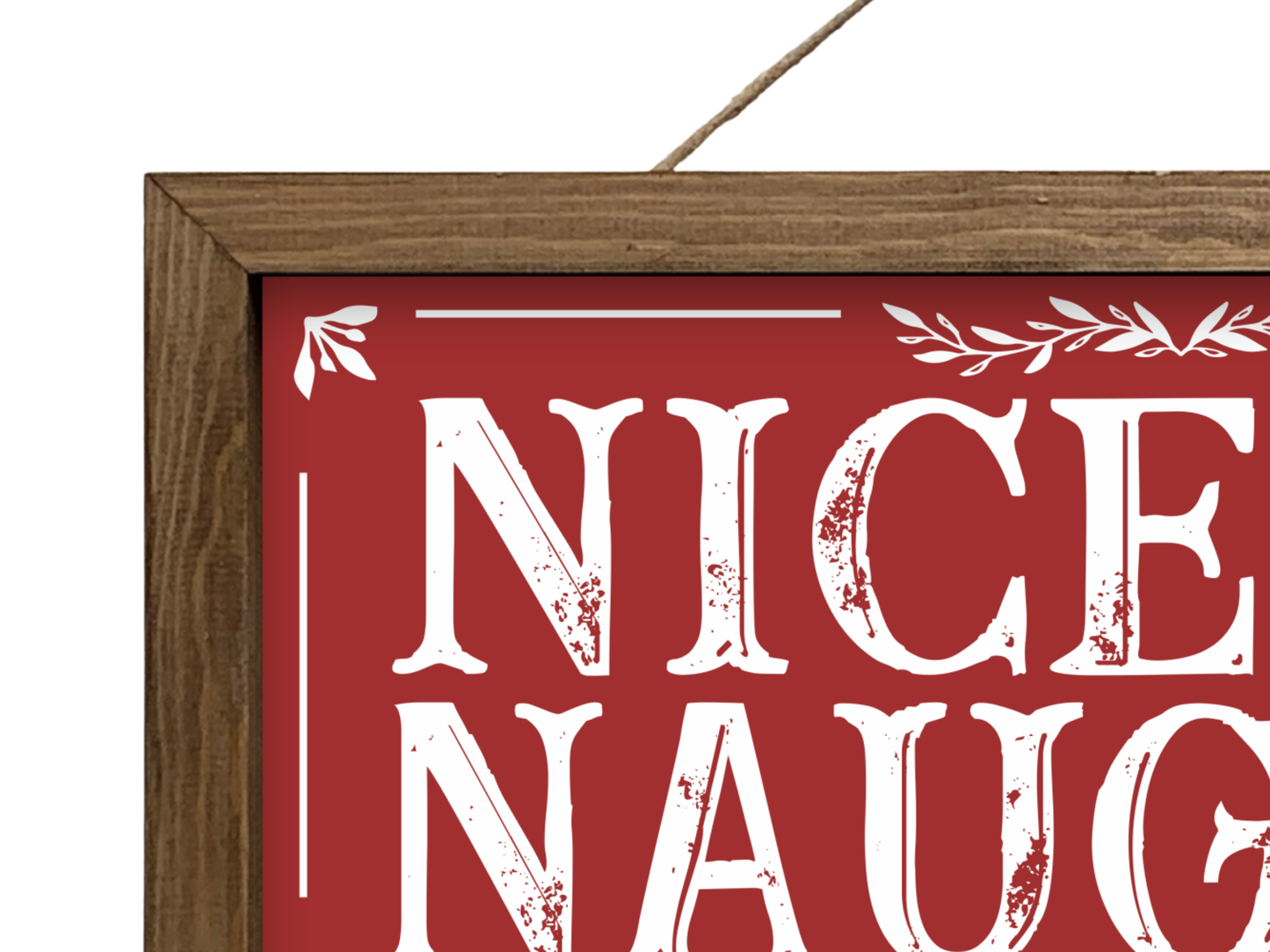 Nice Until Proven Naughty | Rustic Framed Christmas Sign