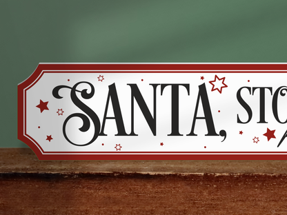 Santa, Stop Here | Wooden Christmas Sign