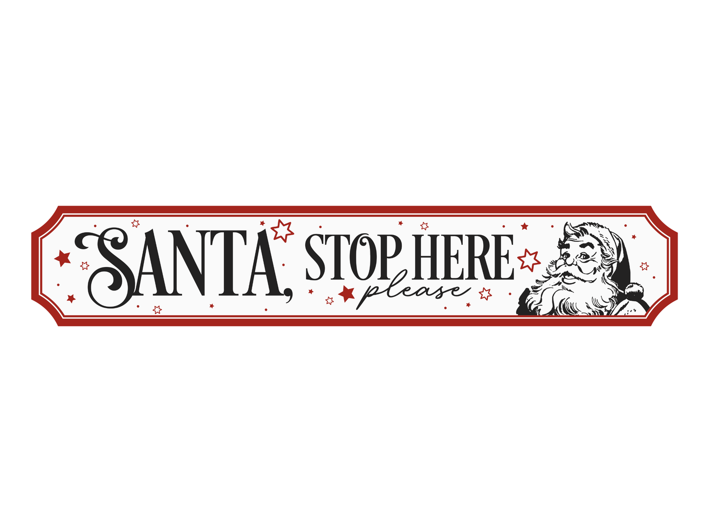 Santa, Stop Here | Wooden Christmas Sign