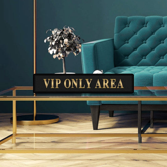 Black and gold foiled street sign with 'VIP only area' wording 
