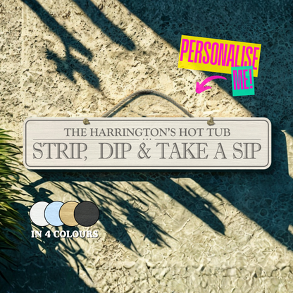 Personalised Outdoor Sign 'Strip, Dip & Take A Sip'