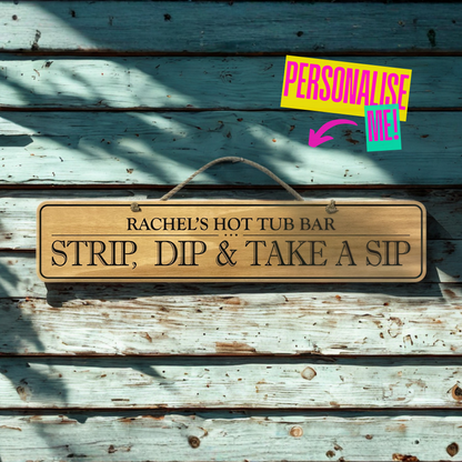 Personalised Outdoor Sign 'Strip, Dip & Take A Sip'