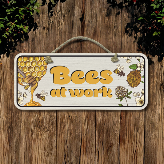 Bees At Work - Wooden Outdoor Garden Sign