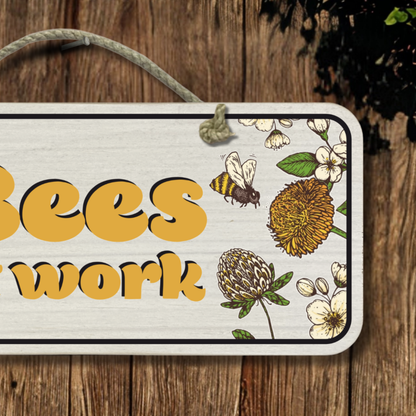 Bees At Work - Wooden Outdoor Garden Sign