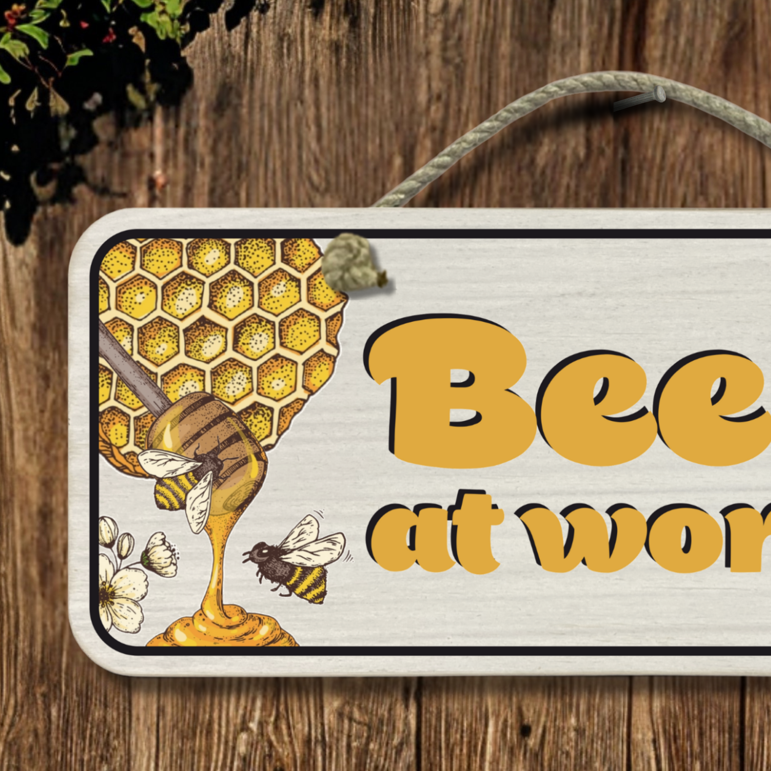 Bees At Work - Wooden Outdoor Garden Sign