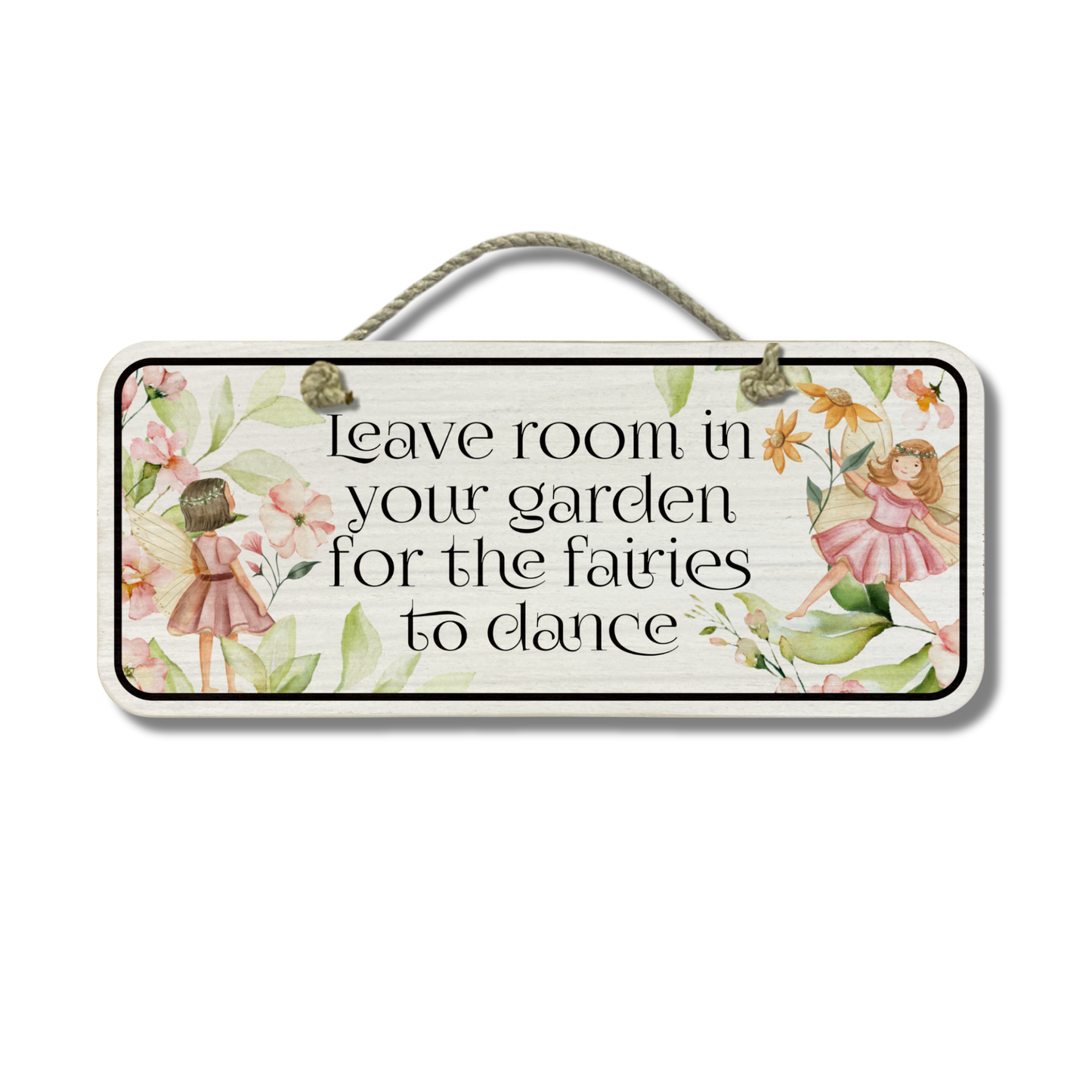 Leave Room In Your Garden - Wooden Outdoor Garden Sign