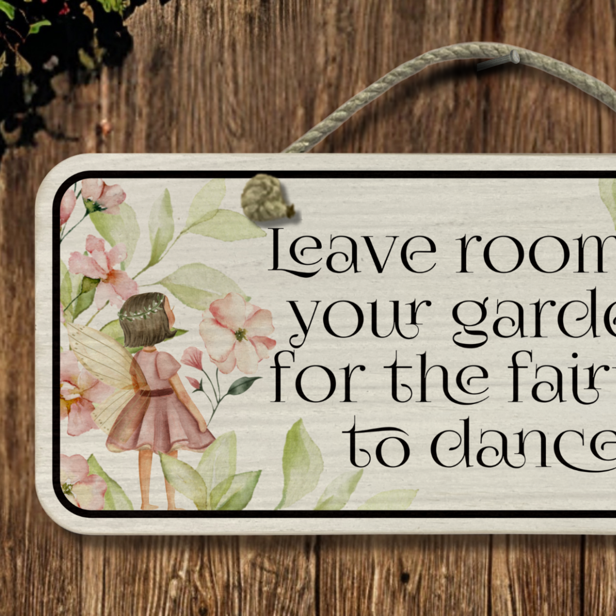 Leave Room In Your Garden - Wooden Outdoor Garden Sign