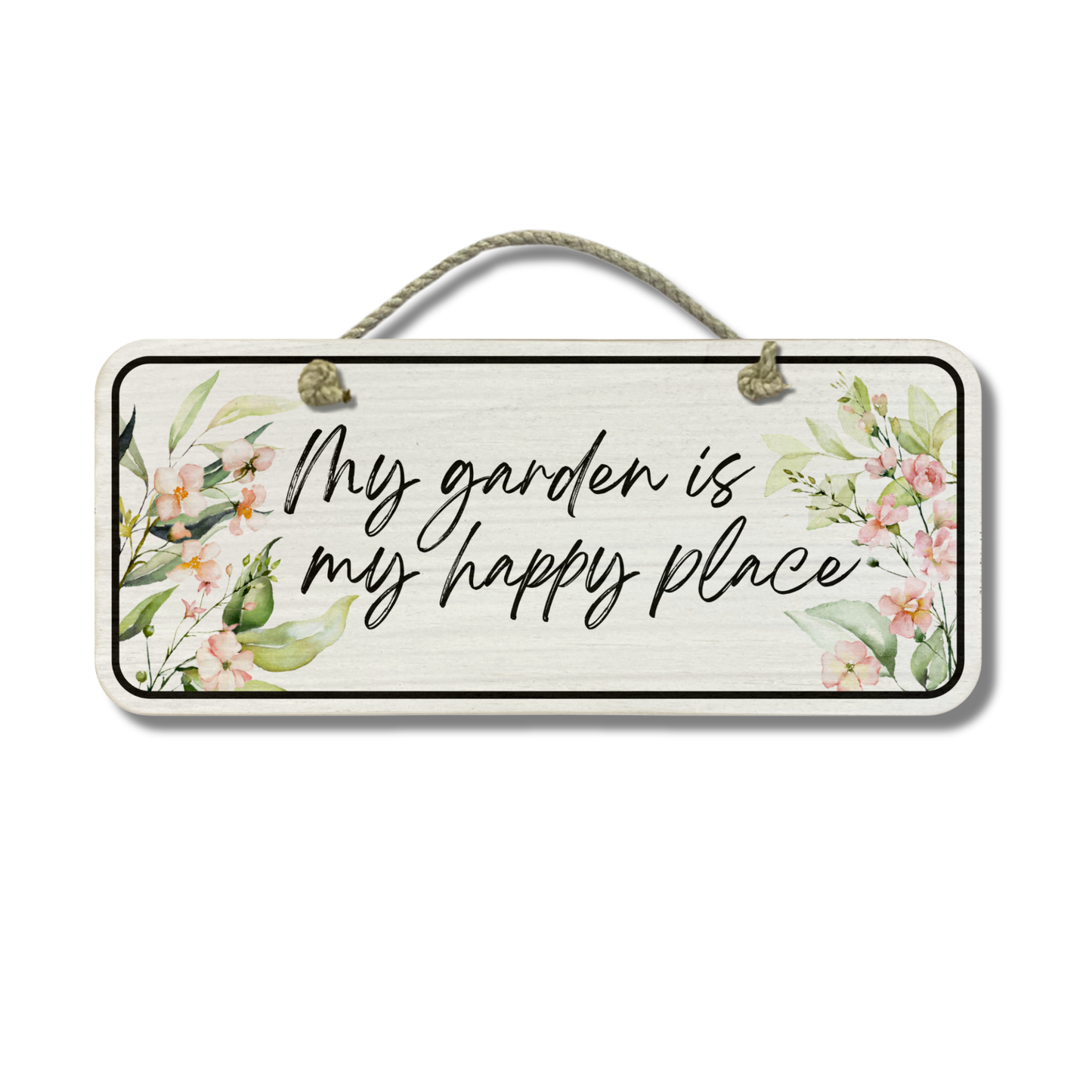 My Garden Is My Happy Place - Wooden Outdoor Garden Sign