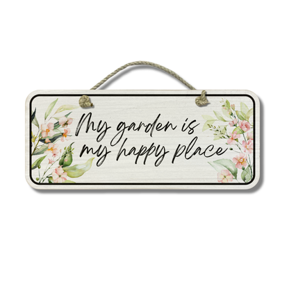 My Garden Is My Happy Place - Wooden Outdoor Garden Sign