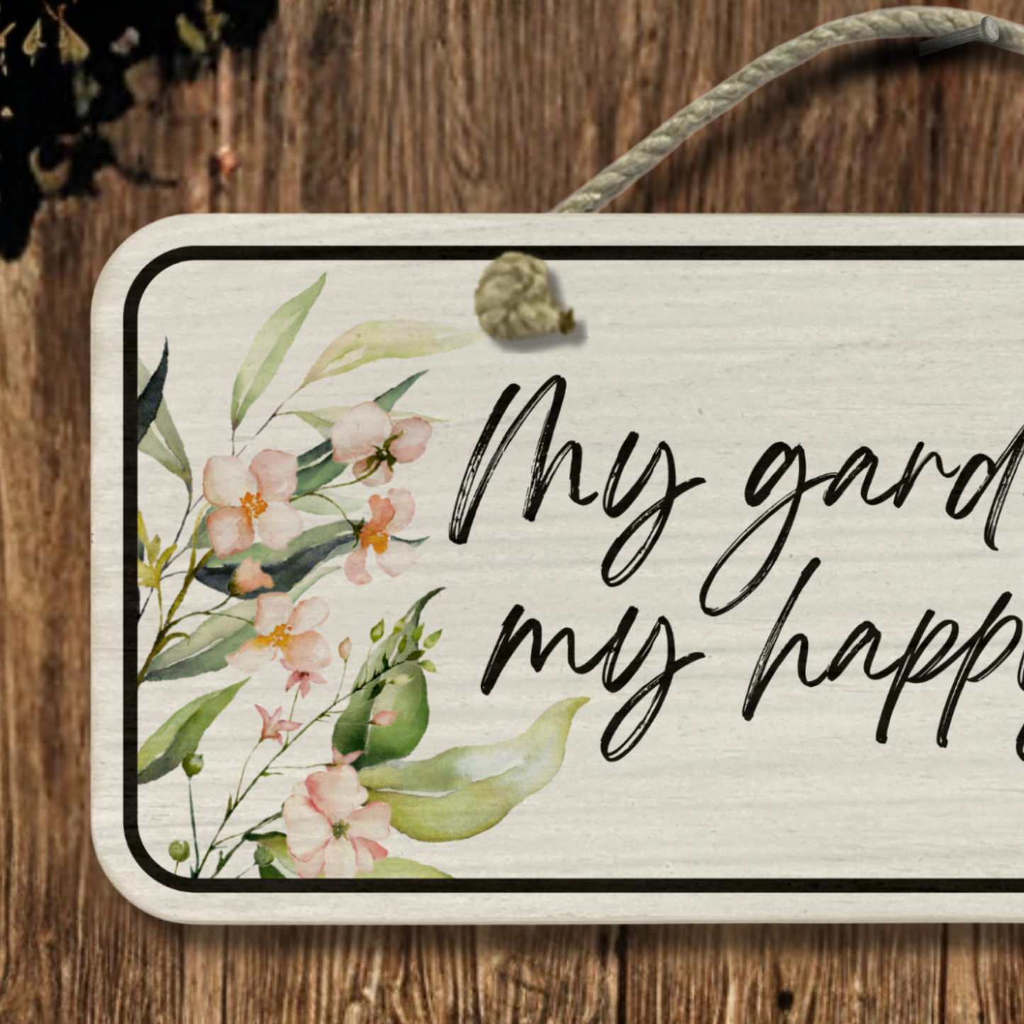 My Garden Is My Happy Place - Wooden Outdoor Garden Sign