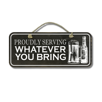 Proudly Serving - Wooden Outdoor Sign