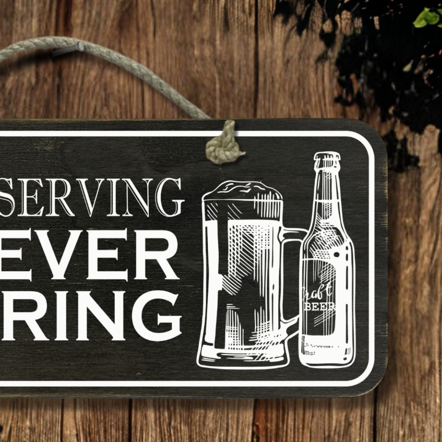 Proudly Serving - Wooden Outdoor Sign