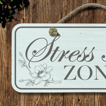 Stress Free Zone - Wooden Outdoor Garden Sign