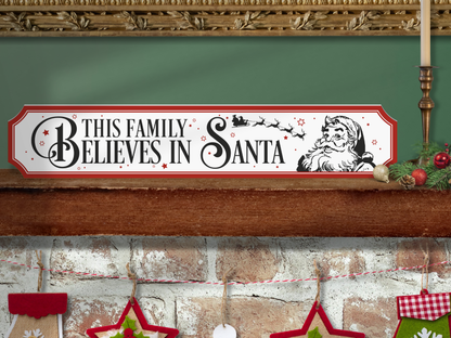 This Family Belives in Santa | Wooden Christmas Sign