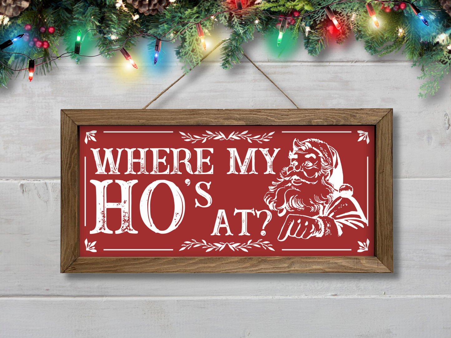 Where My Ho's At? | Rustic Framed Christmas Sign