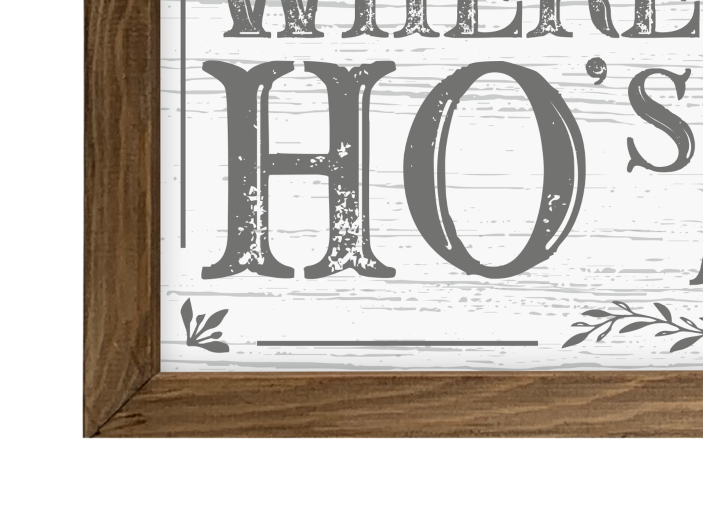 Where My Ho's At? | Rustic Framed Christmas Sign