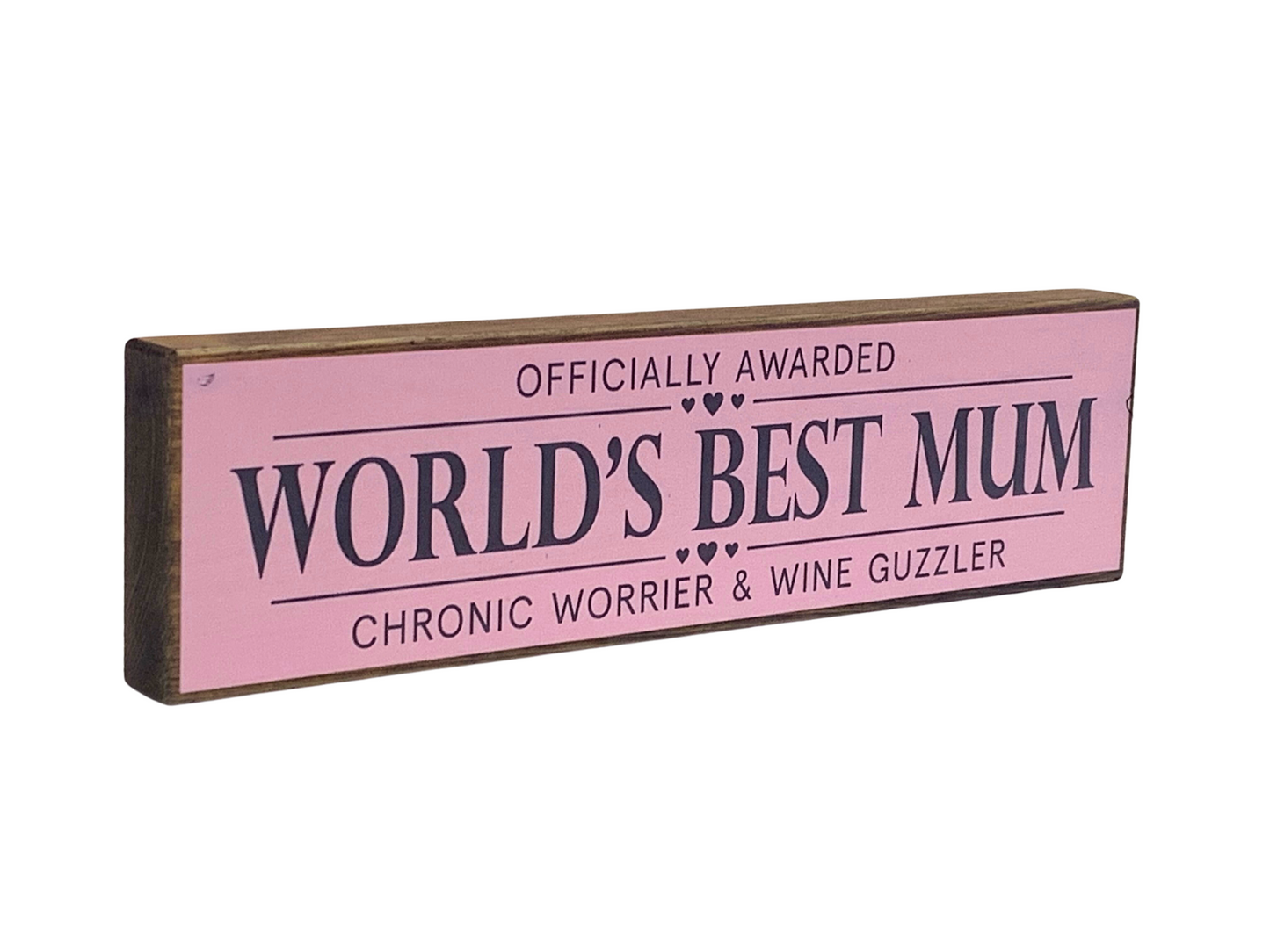 World's Best Mum | Rustic Block Shelf Sitter