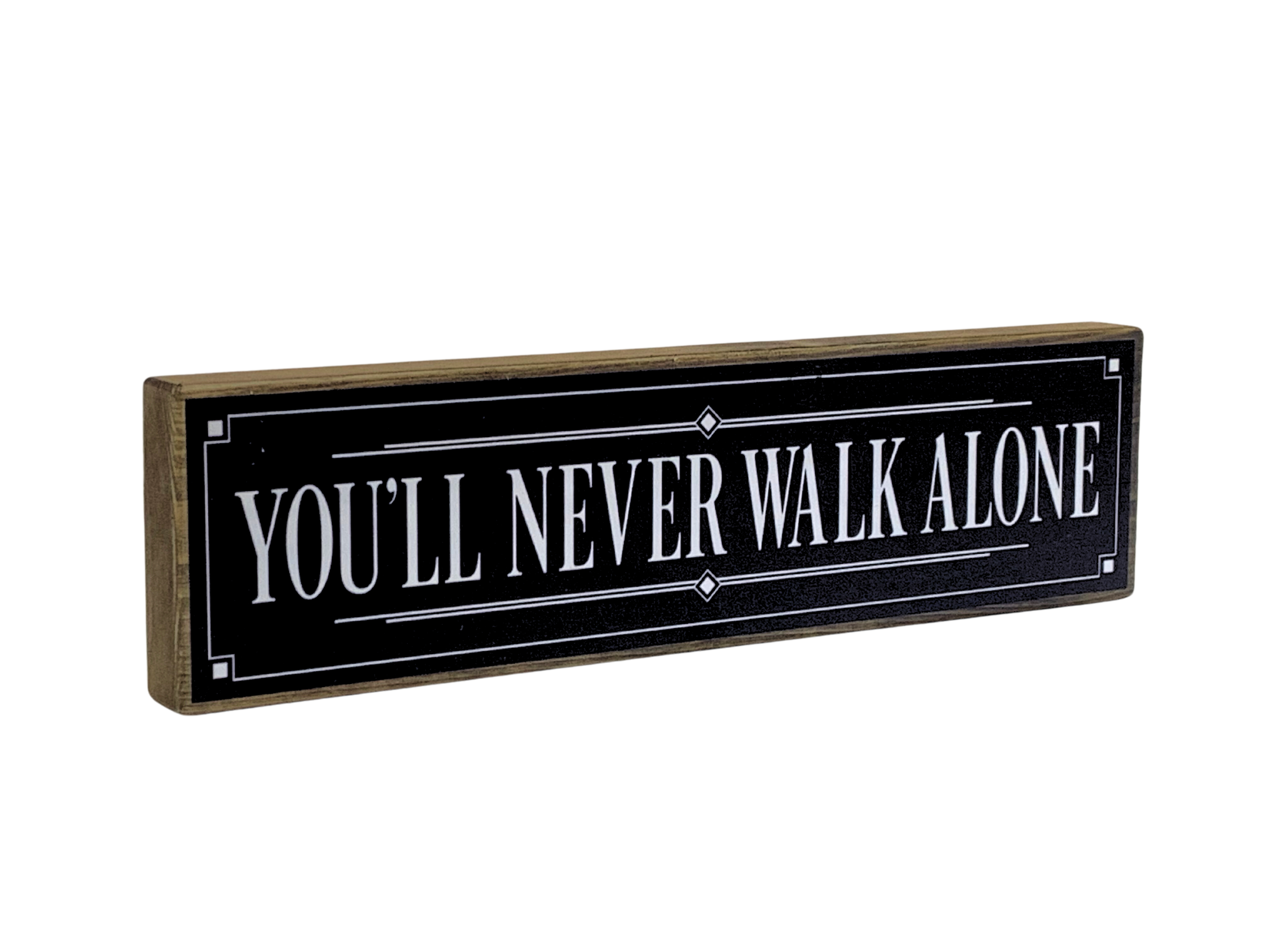 You'll Never Walk Alone | Rustic Block Shelf Sitter