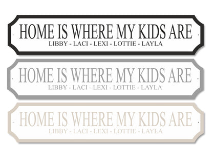 Personalised "Home Is Where My/Our Kids Are" | Acrylic Street Sign