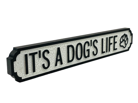 It's A Dog's Life | Vintage-Style Street Sign