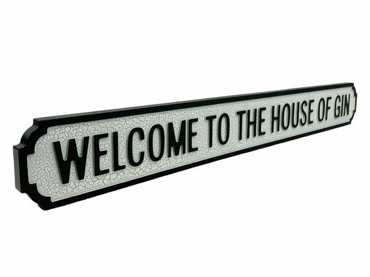 Welcome to the House of Gin | Vintage-Style Street Sign