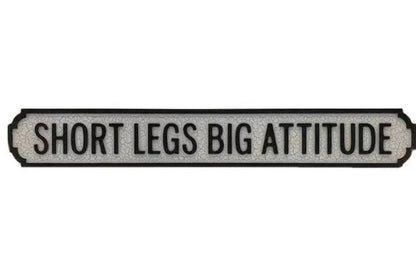 Short Legs Big Attitude (No Dog) | Vintage-Style Street Sign