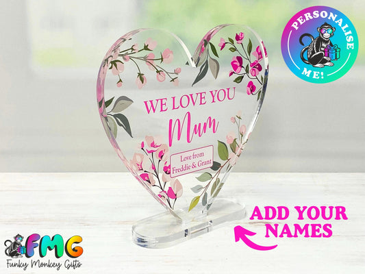 Personalised "We Love You Mum" | Acrylic Heart Plaque