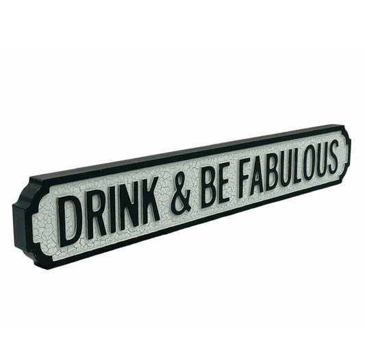 Drink & Be Fabulous | Vintage-Style Street Sign