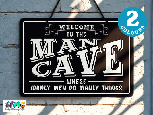Man Cave | Metal Sign (Available in 2 colours)
